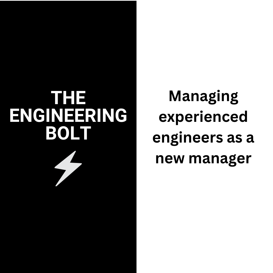 managing-experienced-engineers-as-a-new-manager-engineering-bolt