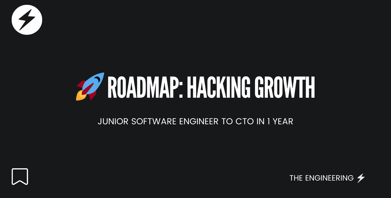 Hacking Growth: From Junior Software Engineer to CTO One Year Roadmap